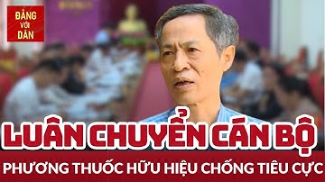 Luân chuyển cán bộ để ngăn ngừa tham nhũng, tiêu cực | TỪ NGHỊ QUYẾT ĐẾN CUỘC SỐNG