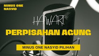 Minus One Nasyid Perpisahan Agung - Hawari (Minus One / Karaoke Songs With Lyrics - Original Key)