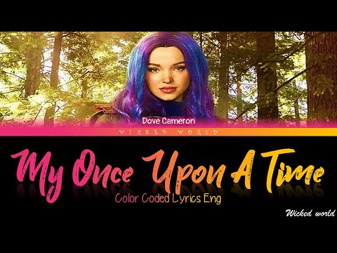 My Once Upon A Time [Lyrics] - Dove Cameron | From Disney's Descendants 3