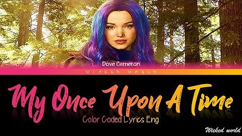 My Once Upon A Time [Lyrics] - Dove Cameron | From Disney