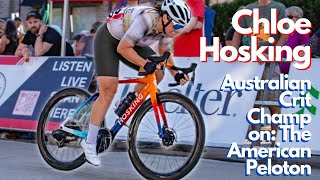 Australian Crit Champion CHLOE HOSKING talks: Racing Legion, World Tour, NCL, Crit Tactics, & More