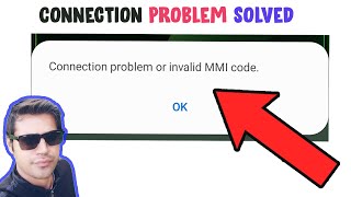 Connection Problem or Invalid MMI Code Problem FIXED