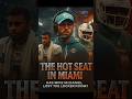 THE HOT SEAT IN MIAMI