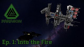 Space Engineers - Paragon - Ep1: Into the Fire