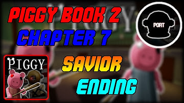 How to get Savior Ending in Roblox Piggy Book 2 Chapter 7