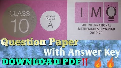IMO 2019-20 Class 10th  Question Paper + Answer key | Set A | SOF IMO | Maths is interesting