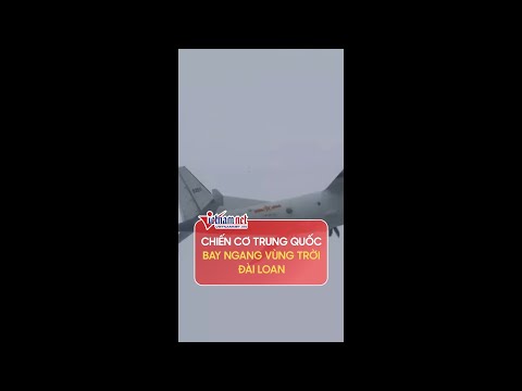 Video Hàng chục chiến cơ Trung Quốc đại lục bay ngang vùng... - youtube