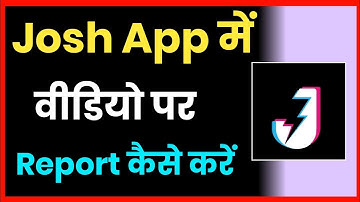 How To Report Video In Josh App !! Josh App Ke Video Par Report Kaise Kare
