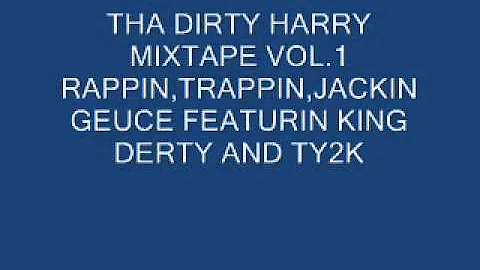 GEUCE FEATURIN KING DERTY AND TY 2 K RAPPIN TRAPPIN JACKIN