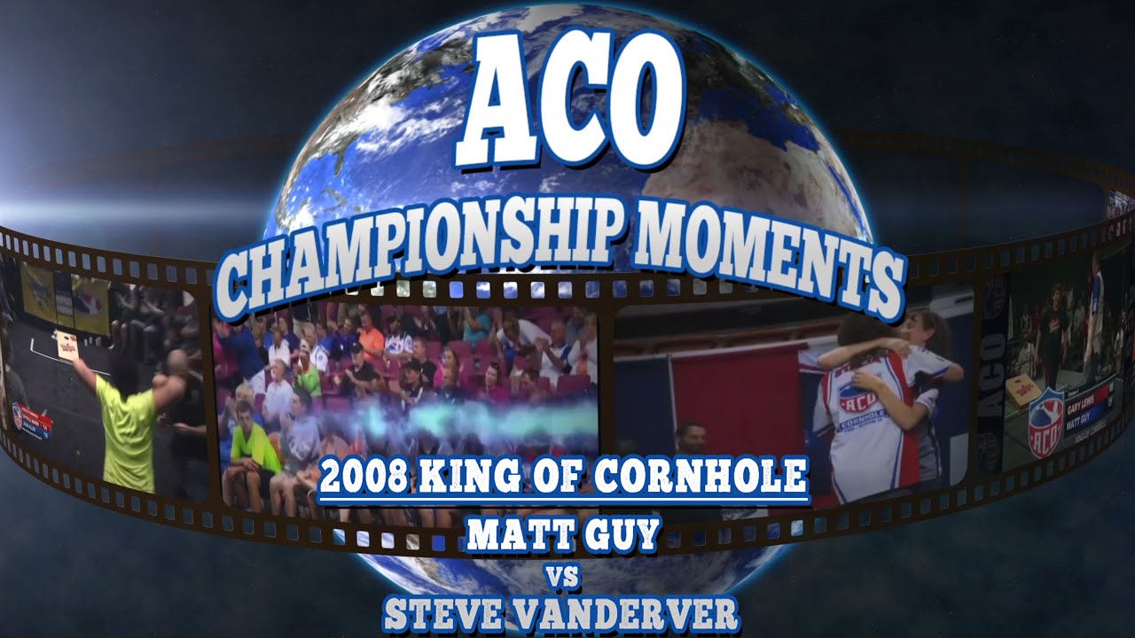 ACO World Championship Winning Moments 2008 King of Cornhole YouTube