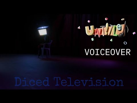 UNT!TLED EP-? VOICEOVER: Diced Television
