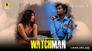 Malkin Ne Pada Watchman Ka Khat | Watchman | Episode - 02 | Ullu Originals | Subscribe Ullu App
