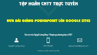 ĐƯA BÀI GIẢNG POWERPOINT LÊN WEB GOOGLE SITES - NGUYỄN LƯƠNG HÙNG News