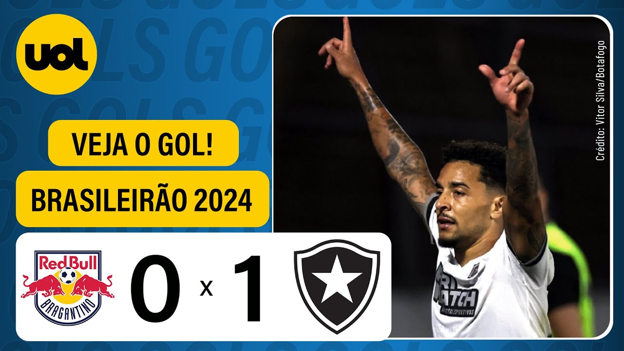 RED BULL BRAGANTINO 0 X 1 BOTAFOGO - BRASILEIRÃO 2024; VEJA O GOL DE ...