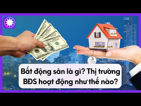 Video: Bất động Sản Là Gì