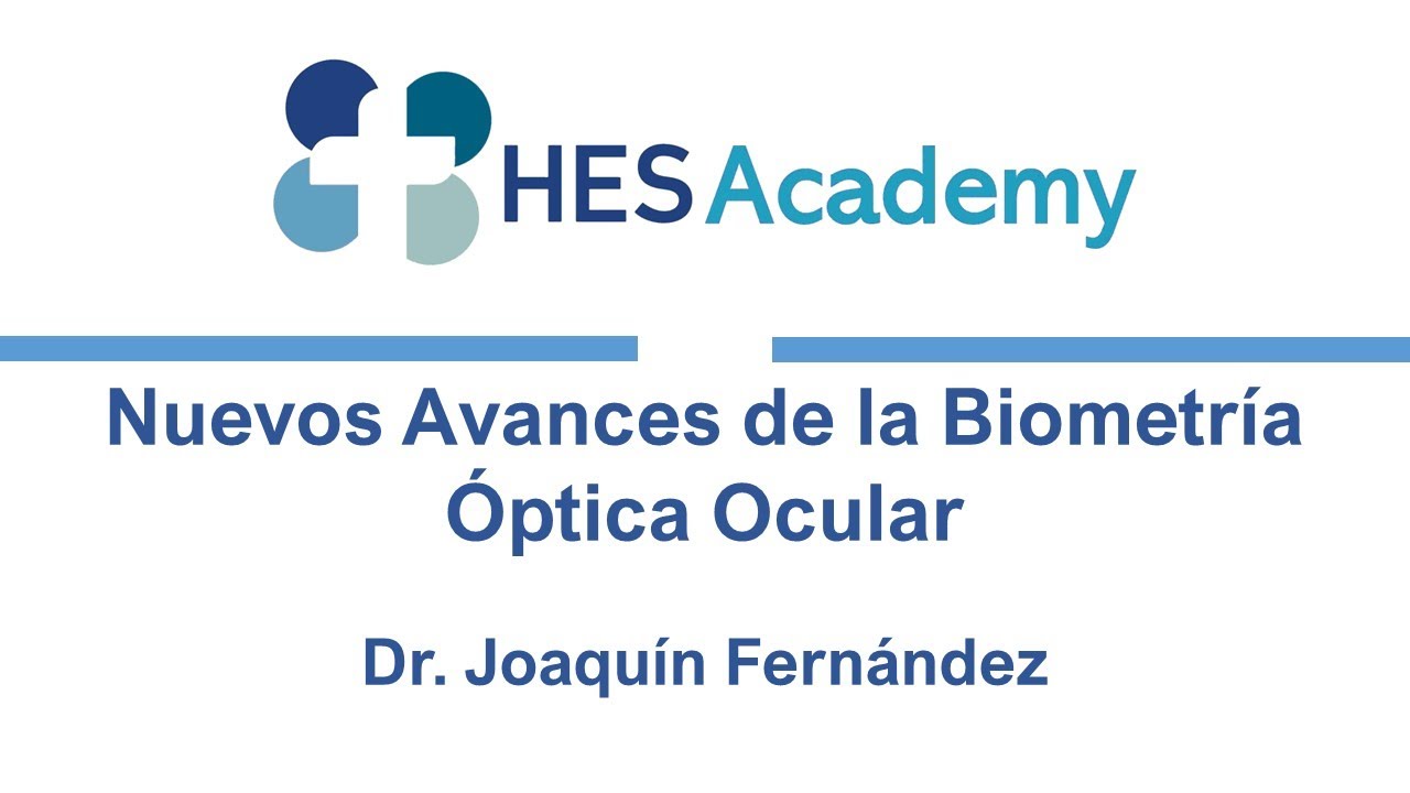 Nuevos Avances de la Biometría Óptica Ocular - Dr. Joaquín Fernández