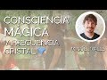 Consciencia Mágica y Frecuencia Cristal &quot;transpersonal&quot; con Miguel Valls y Emilio Martinez