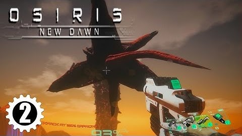 GOD WORM RISING | OSIRIS: New Dawn Gameplay & Charming Commentary - 02