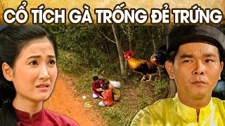 CỔ TÍCH GÀ TRỐNG ĐẺ TRỨNG | CỔ TÍCH VIỆT NAM MỚI NHẤT 2024 | PHIM CỔ TÍCH HAY 2024 | GHIỀN CỔ TÍCH