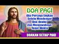 DOA PAGI 🟠 Aku Percaya Engkau Selalu Mendengar Doa-doaku dan Menjawabnya Tepat Waktu | Doa Katolik