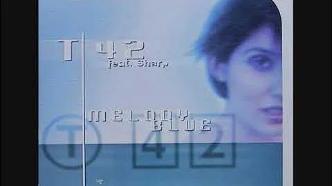 T42 Feat. Sharp – Melody Blue (1999) (Fargetta Remix)