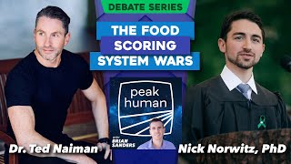 The Food Scoring System Wars w/ Dr. Ted Naiman and Nick Norwitz, PhD | Peak Human podcast