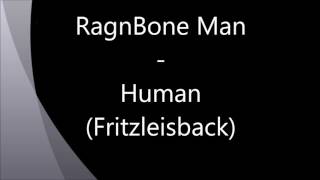 RagnBone Man - Human (Fritzleisback)