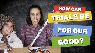 Hoe kunnen beproevingen ons ten goede komen? | Kom, volg Mij | Leer en Verbonden