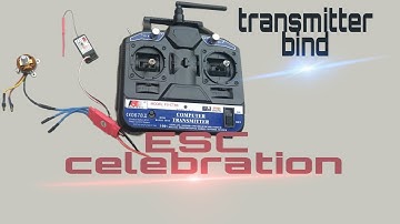 How to ESC calibration and/ receiver transmitter bind