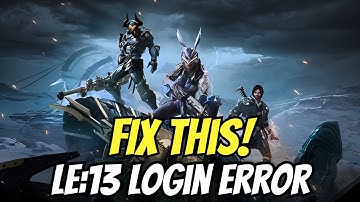 How to Fix [LE:13]Login Error in The First Descendant