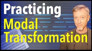 Practicing Modal Transformation | Tips & Tricks to get in your hands & minds