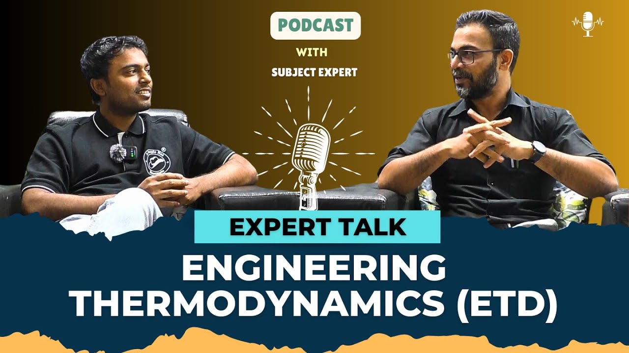 Engineering Thermodynamics (ETD) Expert Talk | Podcast With Subject Expert | 
