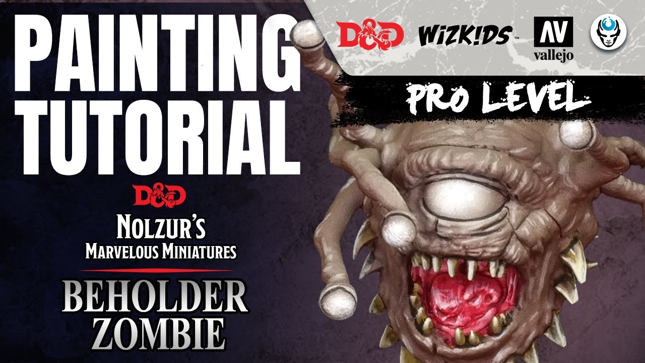 BEHOLDER ZOMBIE - D&D - NOLZUR'S MARVELOUS MINIATURES - WIZKIDS - PRO LEVEL PAINTING TUTORIAL