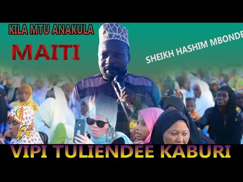 Sisi Watu Tunakula Maiti Sheikh Hashim Mbonde Akielezea Maandalizi Ya Kuliendelea Kaburi