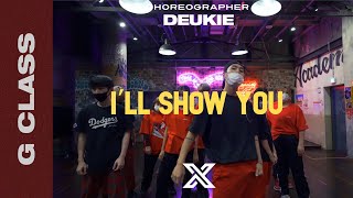 DEUKIE X G CLASS | CHOREOGRAPHY VIDEO \/ I'll Show You - Justin Bieber
