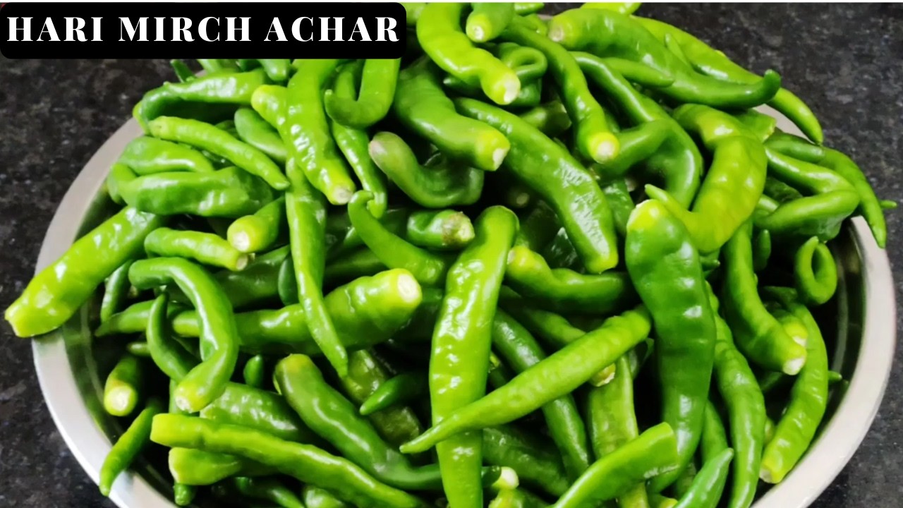 हरी मिर्च अचार बनाने की सुप्रसिद्ध विधि जो अचार को सालो नहीं होने दे ख़राब|Green Chilli Pickle Recipe