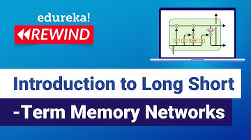 Introduction to Long Short Term Memory Networks | What Is LSTM | Edureka Rewind