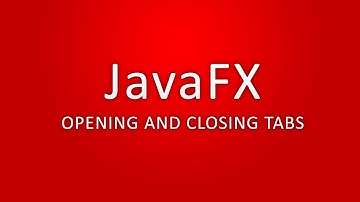 JavaFX - Opening and Closing Tabs