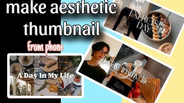 How I Edit My YouTube Thumbnails on Phone✨ Easy Aesthetic Tutorial for Beginners|