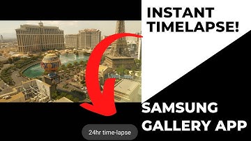 24hr Timelapse feature in Samsung Gallery