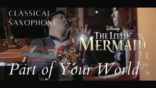Classical Saxophone Performance- Part Of Your World From The Little Mermaid By Wonki Lee