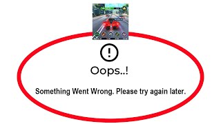 How To Fix Idle Racing Go Apps Oops Something Went Wrong Error Please Try Again Later Solutions screenshot 2