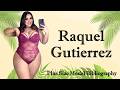 Raquel Gutierrez Biography | Mexican Plus Size Fashion Model | Beautiful Curvy Bikini Model |