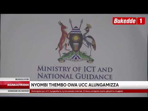 Agabuutikidde Nyombi Thembo Owa UCC Alungamizza Gavumenti Ezzizzaako Yintanenti Naye Emikutu Emi 