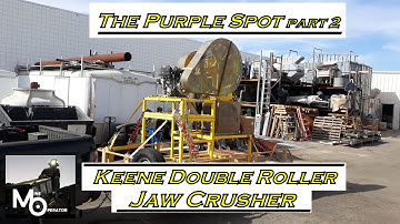 The Purple Spot Part 2, Testing the Keene Double Roller Jaw Crusher Prototype