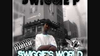 SWIGGIE P-Born wit a dream