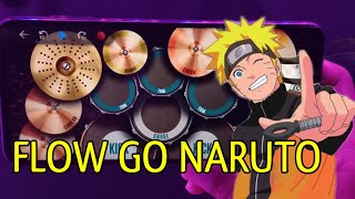 FLOW - GO [ NARUTO ] | REAL DRUM COVER