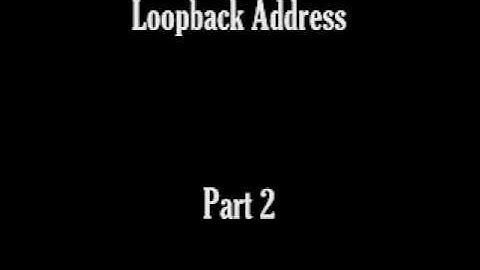 Part 2 - Loopback Addresses Configuration Lecture