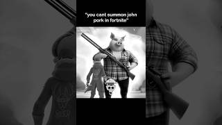 What Happens When You Summon John Pork In Fortnite?