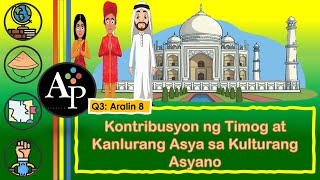 Qtr 3 AP 7 Aralin 8 KONTRIBUSYON NG TIMOG AT KANLURANG ASYA SA KULTURANG ASYANO